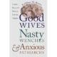 Good Wives, Nasty Wenches, and Anxious Patriarchs