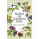 Plants of Colonial Days