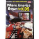 Where America Began For Kids DVD
